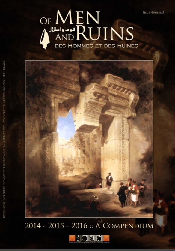 Association For The Protection Of The Lebanese Heritage Releases <em>Of Men And Ruins</em> Issue Three