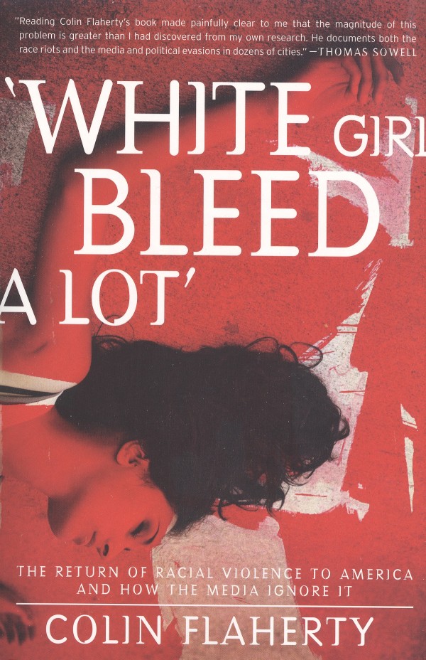 <em>White Girl Bleed A Lot</em> by Colin Flaherty