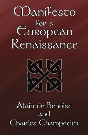 <em>Manifesto for a European Renaissance</em> by Alain de Benoist and Charles Champetier