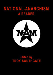 <em>National-Anarchism: A Reader</em> edited by Troy Southgate