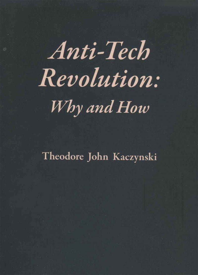 <em>Anti-Tech Revolution: Why and How</em> by Theodore John Kaczynski