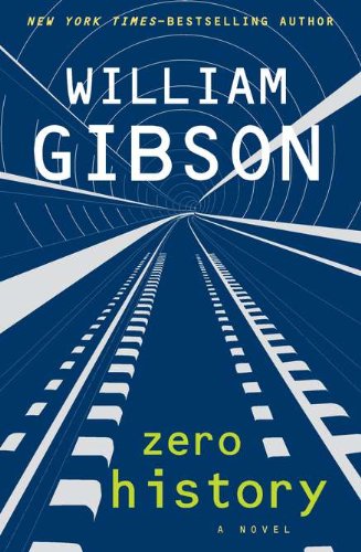 <em>Zero History</em> by William Gibson