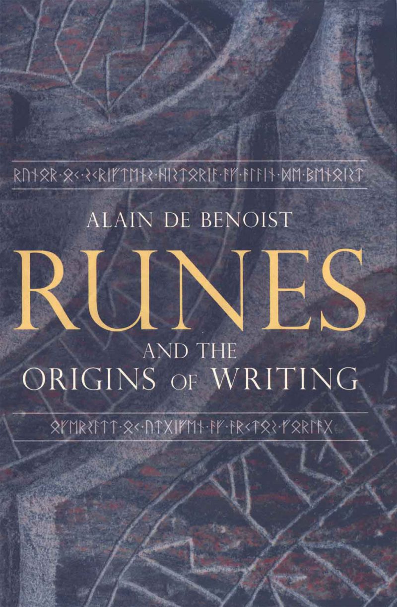 <em>Runes And The Origins Of Writing</em> by Alain de Benoist (2018)