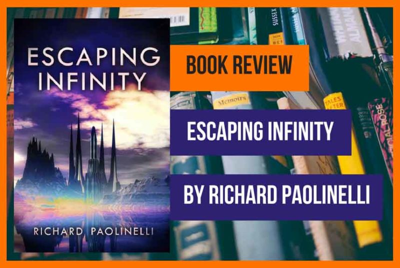 Review of Escaping Infinity by Richard Paolinelli