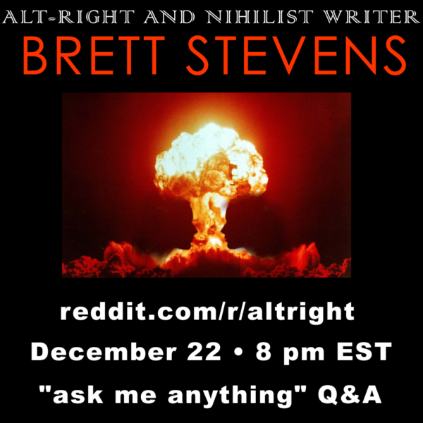 Reminder: Brett Stevens Q&A (“AMA”) On Reddit Tonight