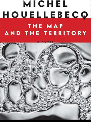 <em>The Map and the Territory</em> by Michel Houellebecq
