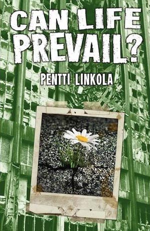 Can Life Prevail? by Pentti Linkola