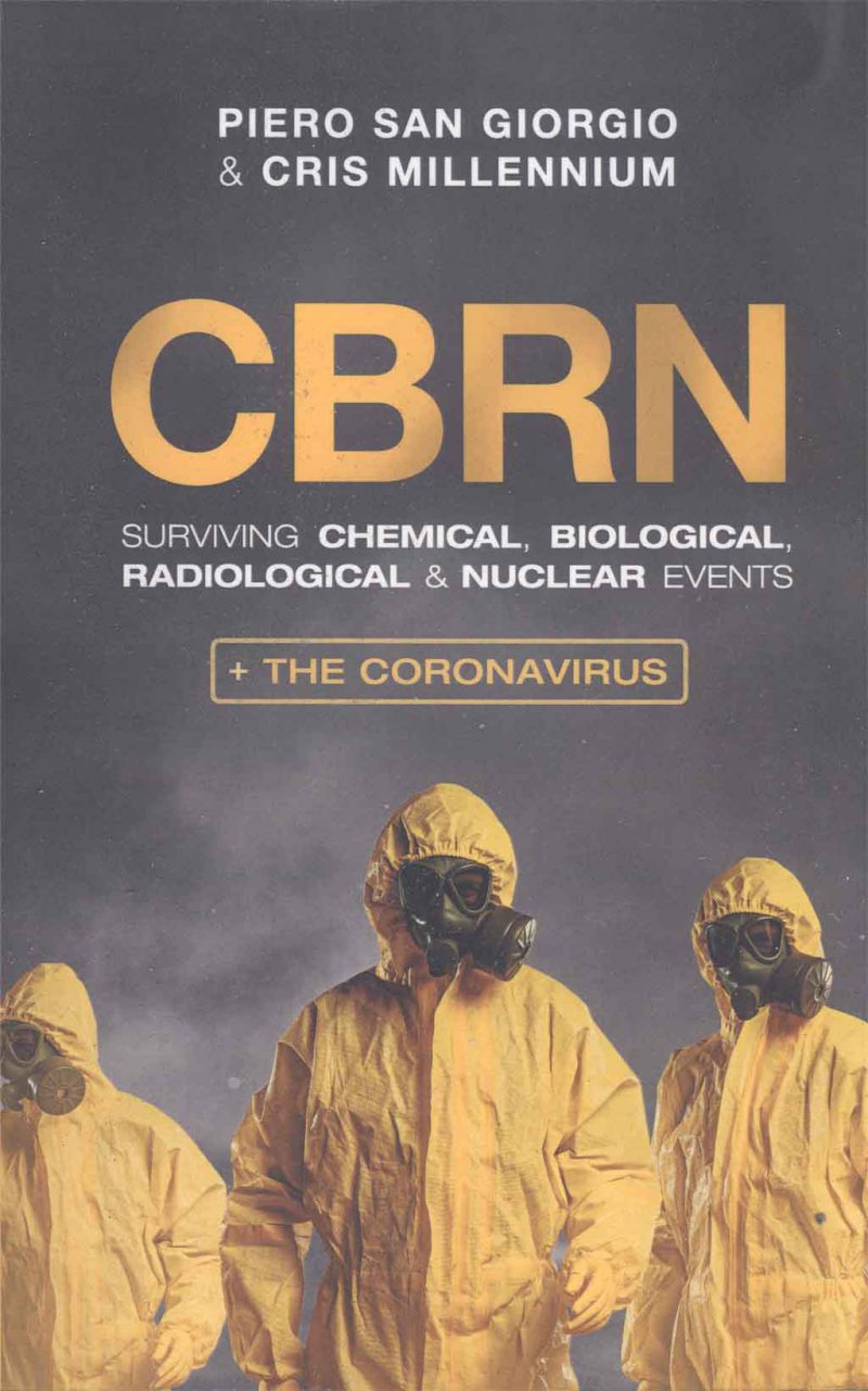 <em>CBRN: Surviving Chemical, Biological, Radiological & Nuclear Events</em> by Piero San Giorgio and Cris Millennium