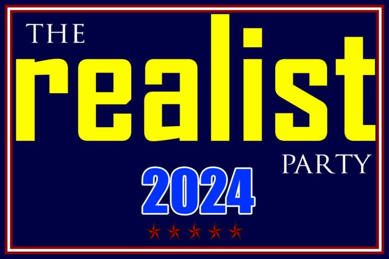 Introducing The Realist Party Platform for 2024