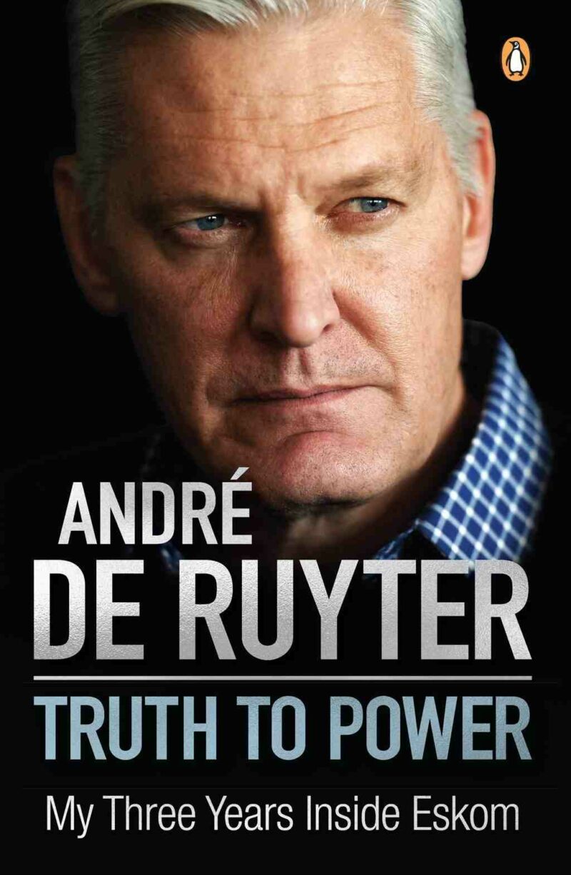 <em>Truth to Power: My Three Years Inside Eskom</em> by André de Ruyter (2023)