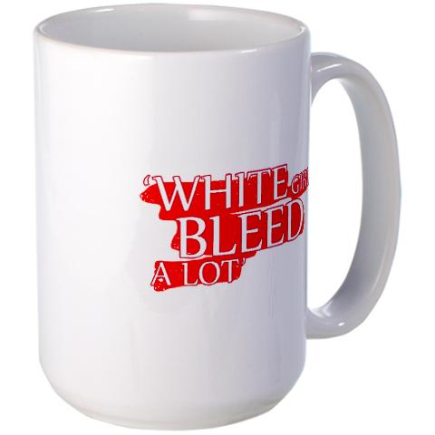 white_girl_bleed_a_lot_mug