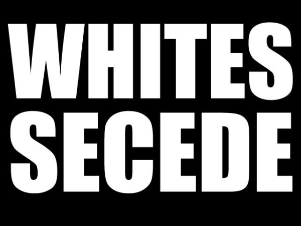 Whites Secede