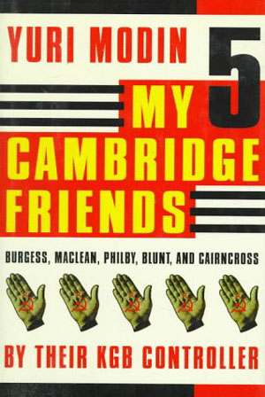<em>My Five Cambridge Friends</em> by Yuri Modin